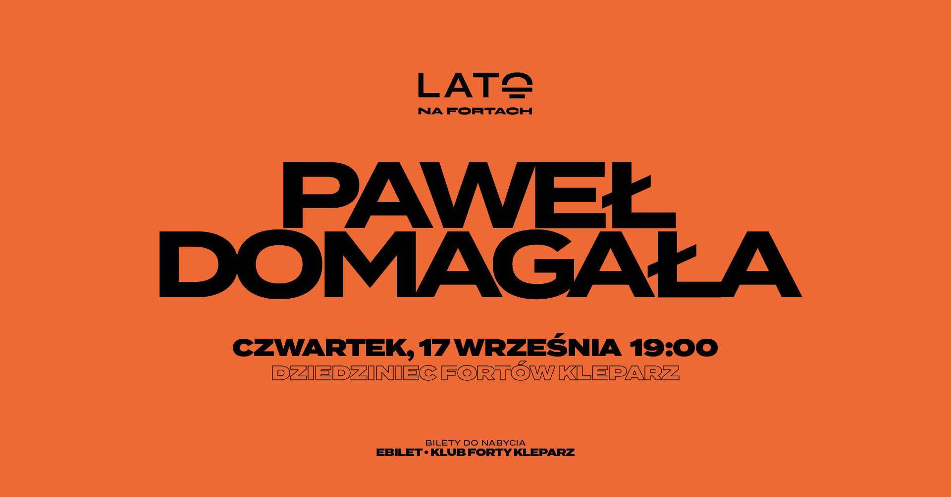 Lato na Fortach: Paweł Domagała