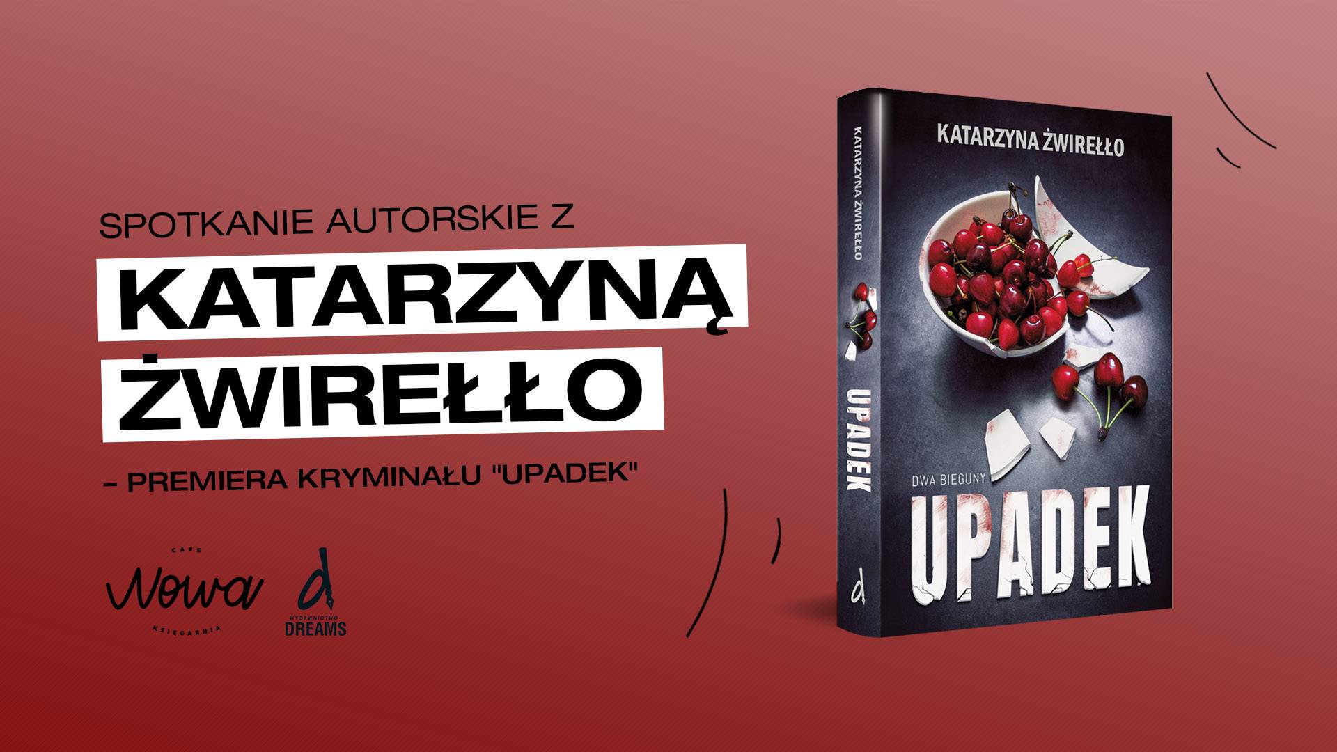 Spotkanie autorskie z Katarzyną Żwirełło – premiera książki "Upadek"