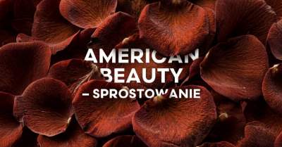 Nowość w Teatrze Barakah: American Beauty – sprostowanie