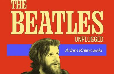 The Beatles Unplugged by Adam Kalinowski