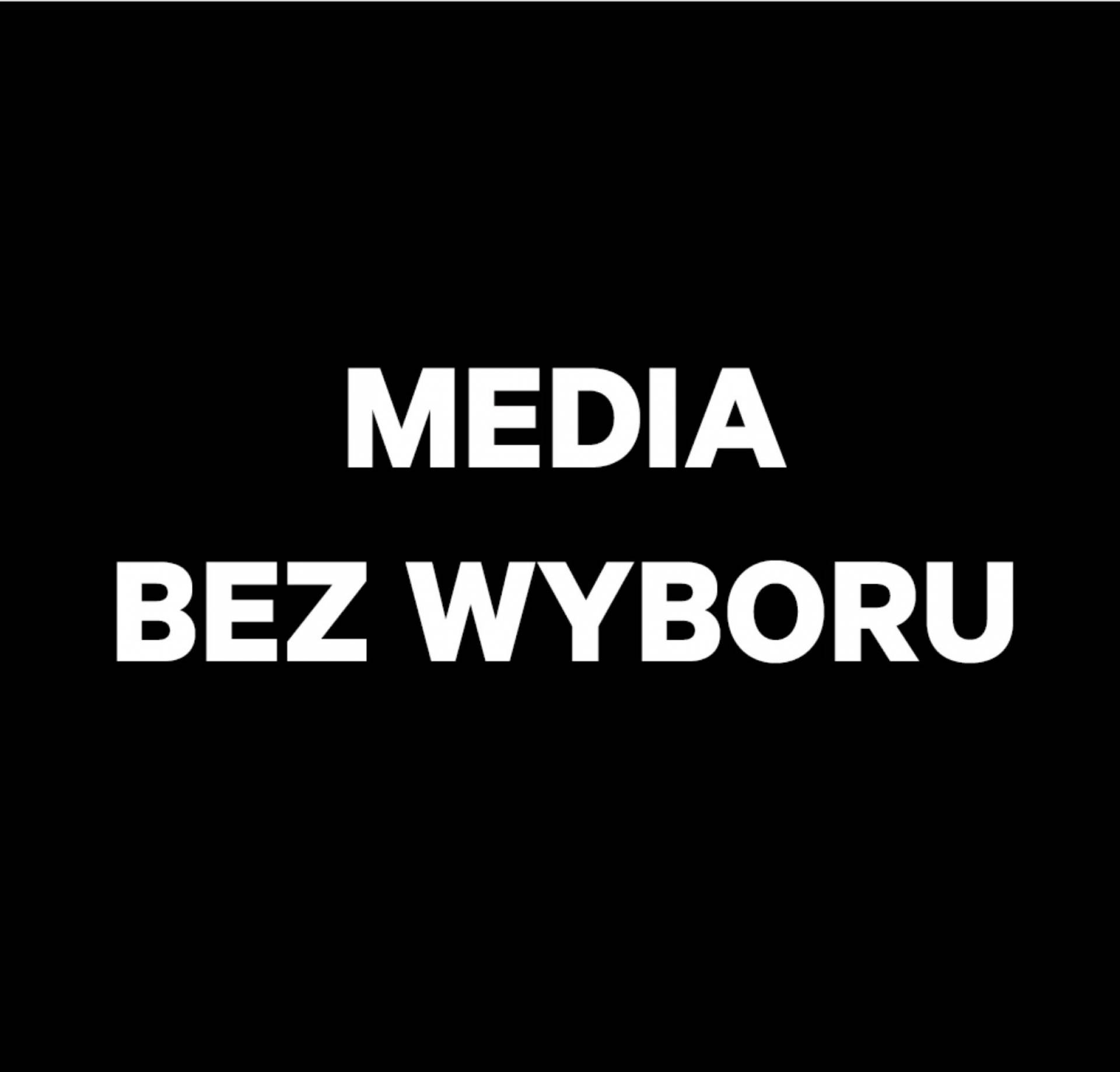 Protest prywatnych, niezależnych mediów. " Media bez wyboru"
