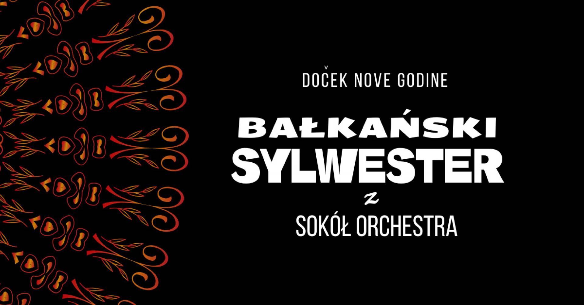 Doček Nove Godine. Bałkański Sylwester z Sokół Orchestra