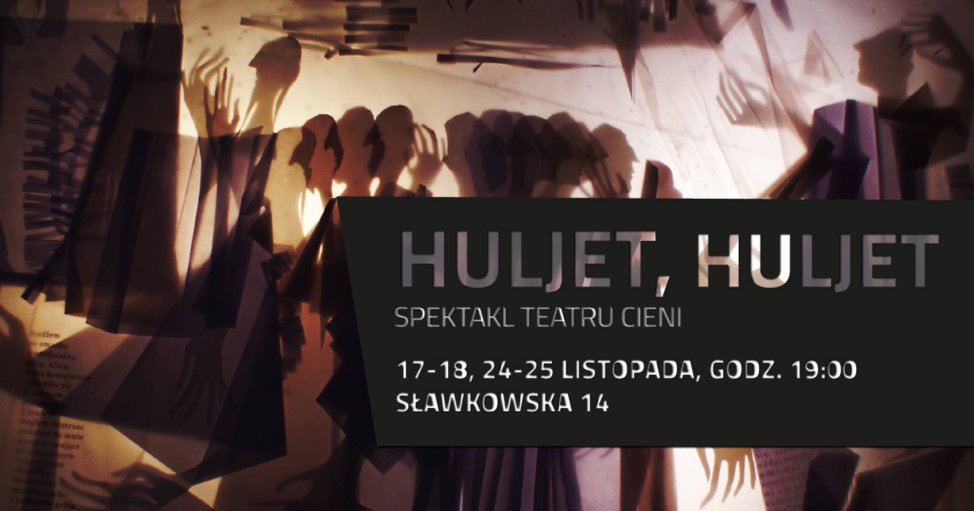 Huljet, huljet - spektakl teatru cieni dla dorosłych