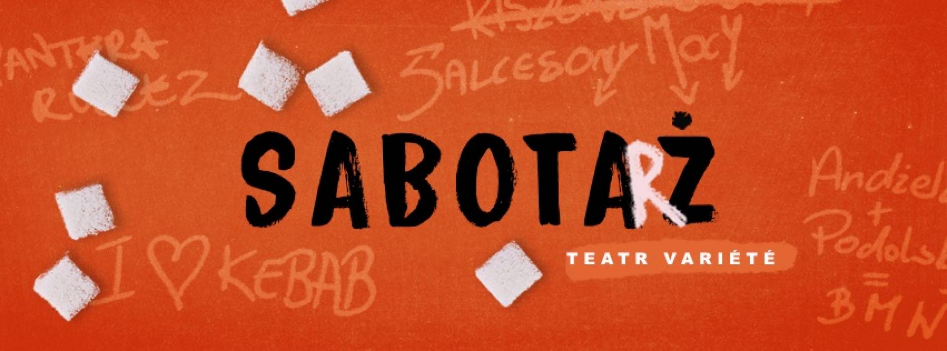 Musical - SabotaRż Organizator: Fundacja Jaśka Meli  Poza Horyzonty