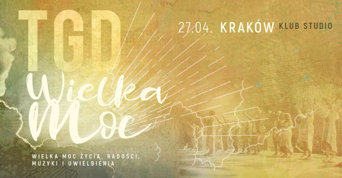 TGD - Wielka MOC / Kraków